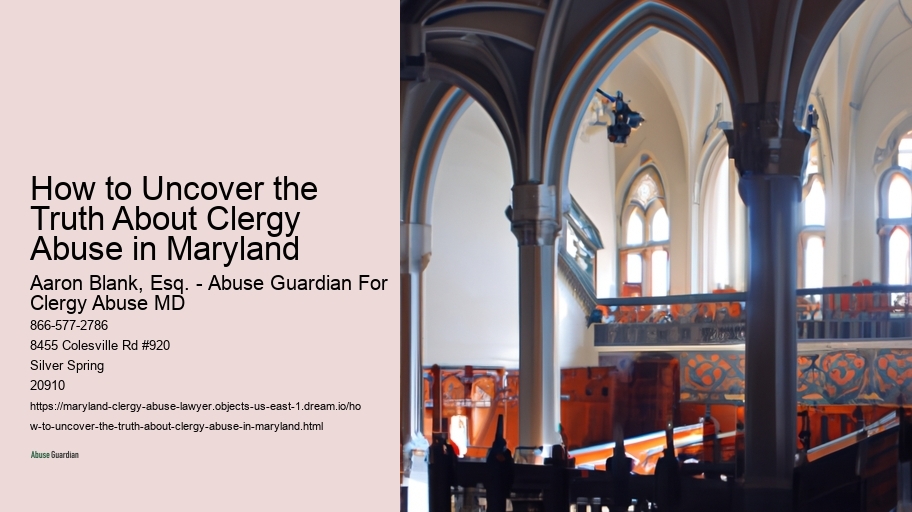 How to Uncover the Truth About Clergy Abuse in Maryland 
